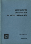 25 - Det Örat Hör och Ögat Ser en Bättre Lärdom Ger - Tillsyn Typ 1