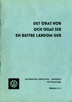 08 - Det Örat Hör och Ögat Ser en Bättre Lärdom Ger - Automatisk Koppling - Saxomat - VW-Personvagn